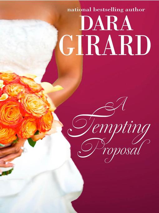 Title details for A Tempting Proposal by Dara Girard - Available